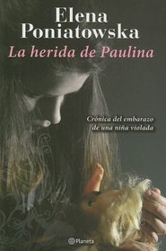 La herida de Paulina / Paulina's Wounds (Spanish Edition)