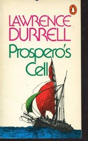 Prospero's Cell: A Guide to the Landscape and Manners of the Island of Corcyra