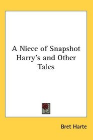 A Niece of Snapshot Harry's and Other Tales