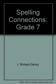 Spelling Connections: Grade 7