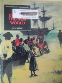 Braving the New World 1619-1784 from the Arrival of the Enslaved Africa : From the Arrival of the Enslaved Africans to the End of the American Revolution