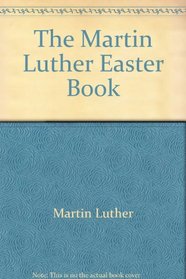 The Martin Luther Easter Book