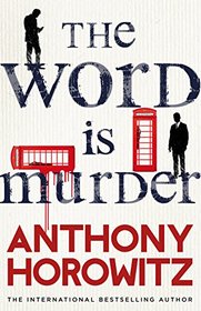 The Word Is Murder (Daniel Hawthorne, Bk 1)