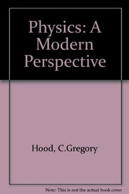 Physics: A modern perspective