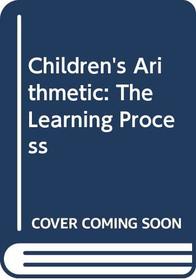 Children's Arithmetic: The Learning Process