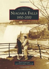 Niagara Falls: 1850-2000 (Images of America)