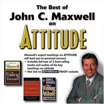 The Best of John C. Maxwell on Attitude : CD-ROM/Jewel Case Format (Best Of...)