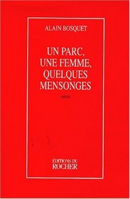 Un parc, une femme, quelques mensonges (French Edition)