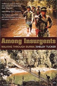 Among Insurgents: Walking Through Burma