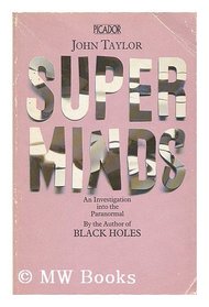 Superminds: An Enquiry into the Paranormal (Picador Books)