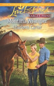 Montana Wrangler (Love Inspired (Large Print))
