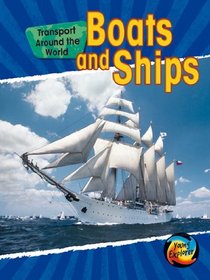 Boats and Ships (Transport Around the World)
