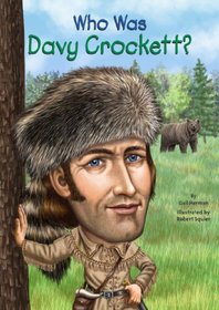 Who Was Davy Crockett? (Who Was...?)