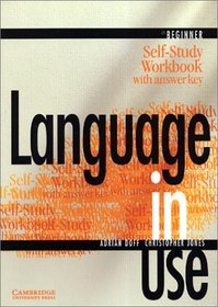 Language in Use Beginner Self-study workbook with answer key