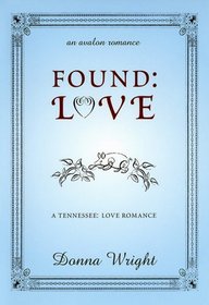 Found: Love (The Tennessee Love Series #2)