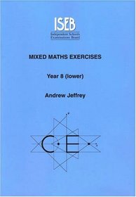 Mixed Maths Exercises: Pupils Book - Year 8 (lower)
