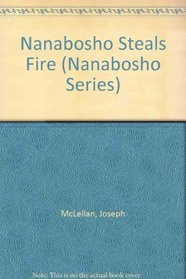 Nanabosho Steals Fire (Nanabosho Series)