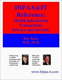 HIPAA@IT Reference : Health Information Transactions, Privacy, and Security