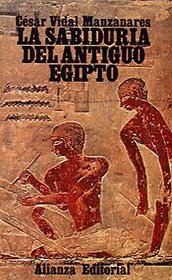 La sabiduria del antiguo Egipto/ The Wisdom of Ancient Egypt (Spanish Edition)