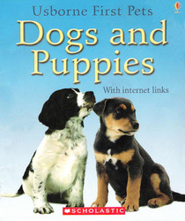Dogs and Puppies:  Usborne First Pets with Internet Links