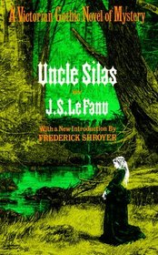 Uncle Silas: A Tale of Bartram Haugh