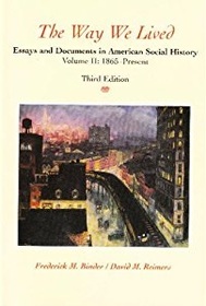 The Way We Lived: Essays and Documents in American Social History : 1865-Present (3rd Edition)