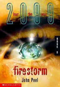 Firestorm (Fear the Year 2099, Bk 6) (Large Print)