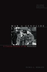 War and Genocide: A Concise History of the Holocaust, Second Edition (Critical Issues in World and International History)