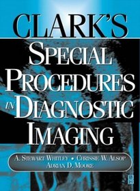 Clark's Special Procedures in Diagnostic Imaging