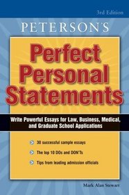 Peterson's Perfect Personal Statements: Law-Business-Medical-Graduate School (Peterson's Perfect Personal Statements)