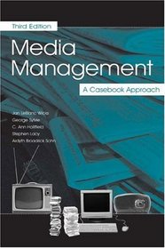 Media Management: A Casebook Approach (Lea's Communication Series)