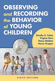 Observing and Recording the Behavior of Young Children, 6th Edition