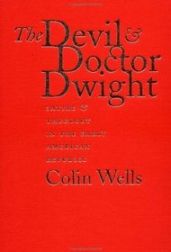 The Devil  Doctor Dwight: Satire  Theology in the Early American Republic