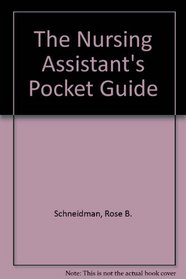 The Nursing Assistant's Pocket Guide