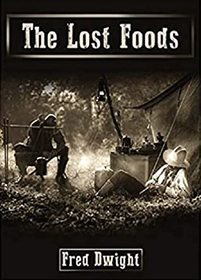 The Lost Foods