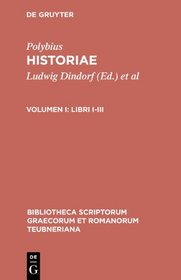 Historiae, vol. I: Libri I-III (Bibliotheca scriptorum Graecorum et Romanorum Teubneriana)