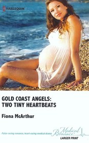 Gold Coast Angels: Two Tiny Heartbeats (Larger Print)