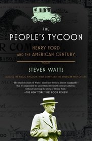 The People's Tycoon: Henry Ford and the American Century