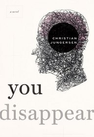 You Disappear: A Novel