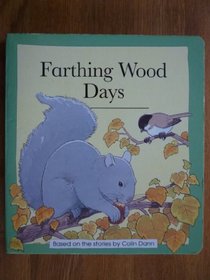 Farthing Wood Days (The Animals of Farthing Wood Board Books)