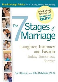 7 Stages of Marriage: Laughter, Intimacy and Passion Today, Tomorrow, Forever