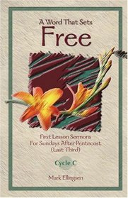 A Word That Sets Free (First Lesson Sermons, Cycle C)