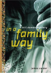 In A Family Way: A Bill Damen Mystery (Bill Damen Mysteries)