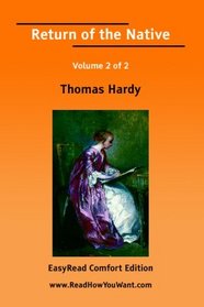 Return of the Native Volume 2 of 2   [EasyRead Comfort Edition]
