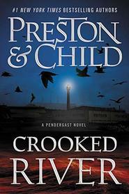 Crooked River (Pendergast, Bk 19)