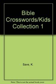 Bible Crosswords for Kids: Collection 1
