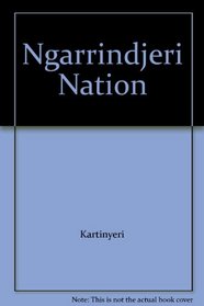 Ngarriindjeri Nation: Genealogies of Ngarrindjeri Families