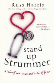 Stand Up Strummer: A Tale of Sex, Love and Side-effects