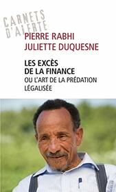 Les excs de la finance ou l'art de la prdation lgalise (Tmoignage, document) (French Edition)