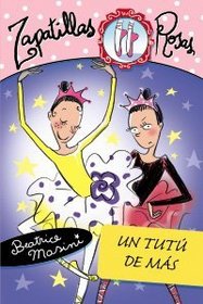 Un tutu de mas/ A tutu over (Libros Para Jovenes-Libros De Consumo-Zapatillas Rosas) (Spanish Edition)
